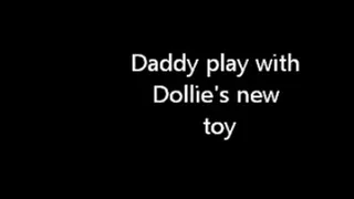Step-Daddy gives Dollie a new toy