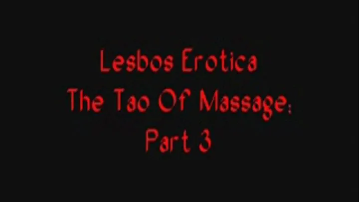 The Art of Lesbian Massage - Part 3