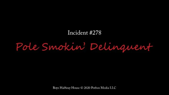 Pole Smokin' Delinquent