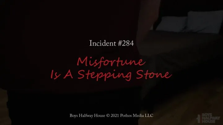 Misfortune Is A Stepping Stone