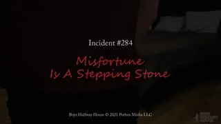 Misfortune Is A Stepping Stone