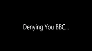 Denying You BBC