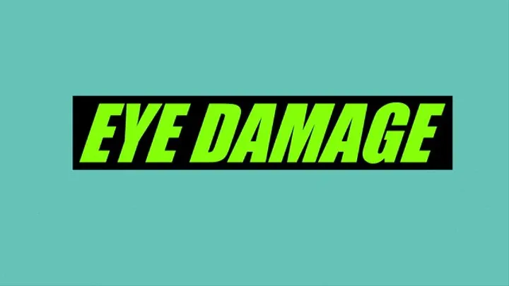 EYE DAMAGE