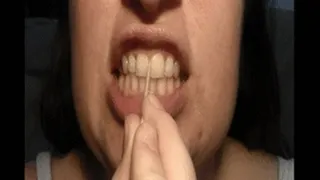 Checking my teeth