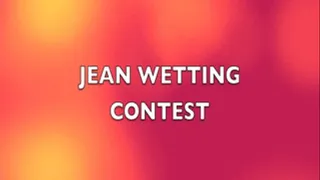 JEAN WETTING CONTEST