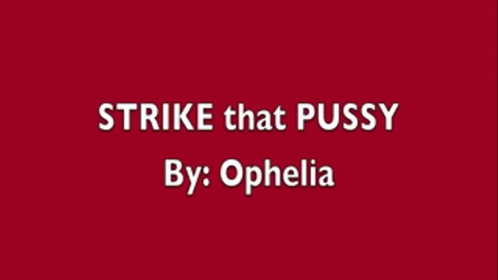 STRIKE that PUSSY