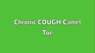 Chronic COUGH camel toe EXPLOSION