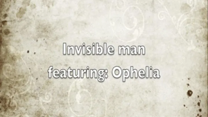 Invisible man defeating Ophelia