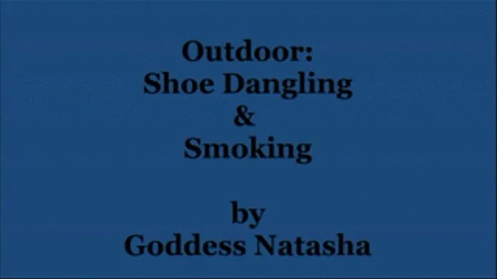 Outdoors: Shoe Dangling & Smoking