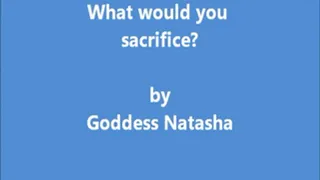 What would YOU sacrifice?