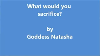 What would YOU sacrifice?