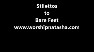 Stilettos to Bare Feet