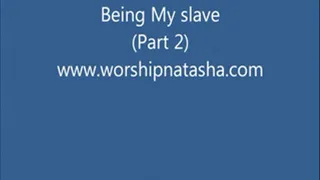 Being My slave Part II