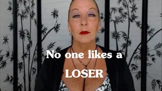 No One Likes a LOSER