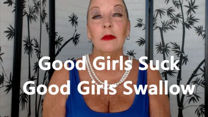 Sissy Good Girls Suck Good Girls Swallow HD