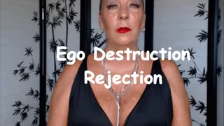 Ego Destruction Rejection