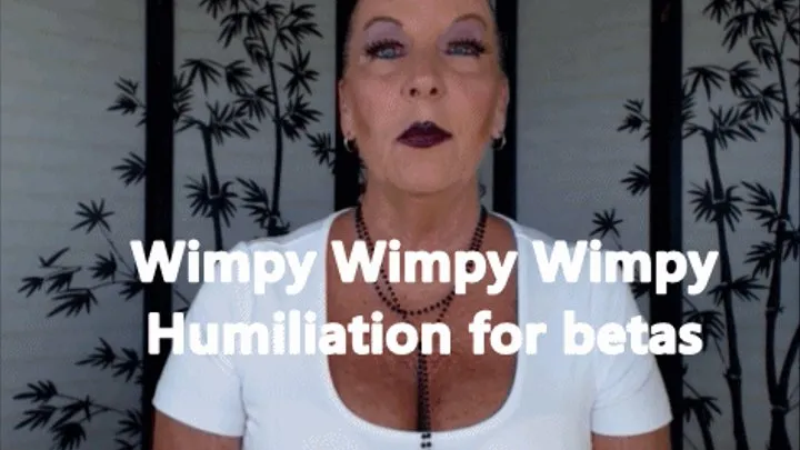 Emasculation Wimpy! Wimpy! Wimpy! Humiliation for betas HD