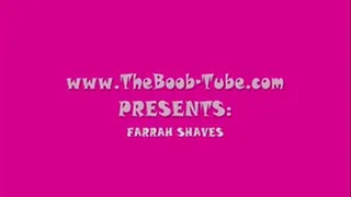 FARRAH SHAVES PART 1