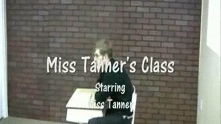 zMISS TANNER'S CLASS PART 1