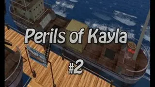 Perils of Kayla #2