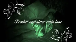 Step-Brother & Step-Sister satin Love....."Step-Sis I cant rest can I stay in bed with you?