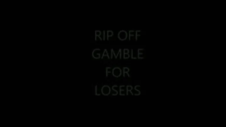 Rip Off Gamble