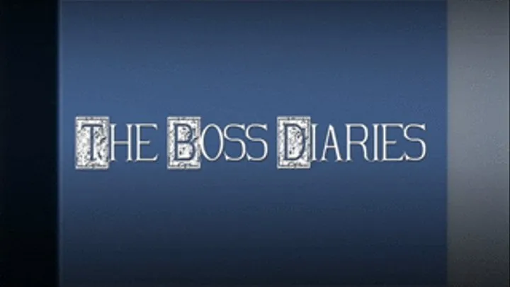 The Boss Diaries: Servitude pt02