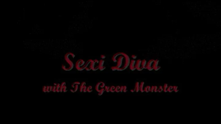 Sexi Diva Vs. Green Monster (short version)