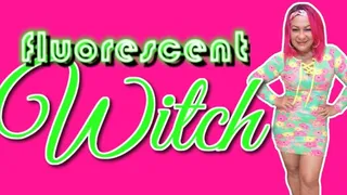 [ florescent WITCH ]