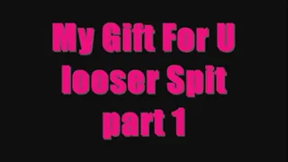 My Gift For u Looser