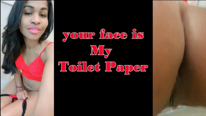 your face is My toilet paper - Previous Custom