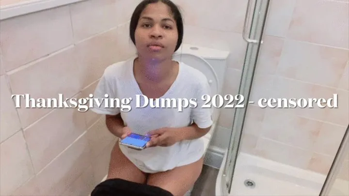 Thanksgiving Dumps 2022 - 6 clips censored