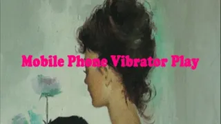 MOBILE PHONE VIBRATOR PLAY