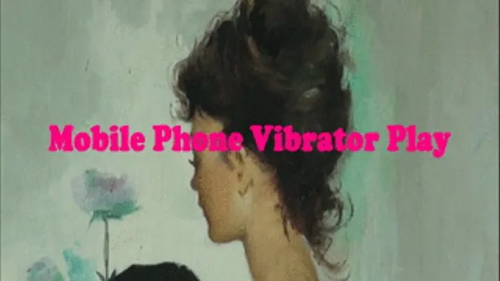 MOBILE PHONE VIBRATOR PLAY - 720x404