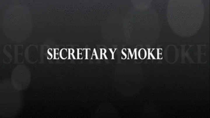 SECRETARY SMOKE