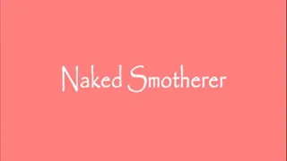 NAKED SMOTHER - iPhone and