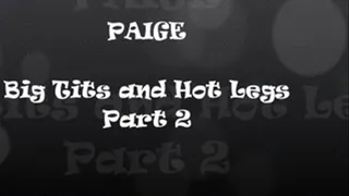 Paige - Big Tits and Hot Legs Part 2. - iPhoone and