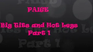 PAIGE - BIG TITS/HOT LEGS PART 1 -iPhone and