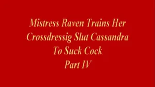 Mistress Raven Trains Cross-dressing Slut To Suck Cock Part 4