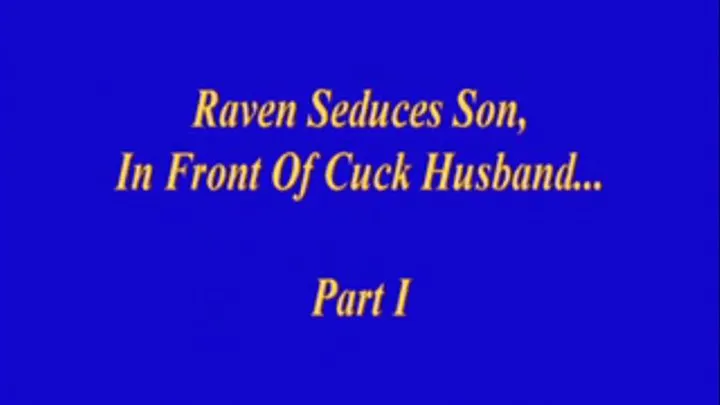 Raven Seduces Step-Son & Cucks Husband Full Episode