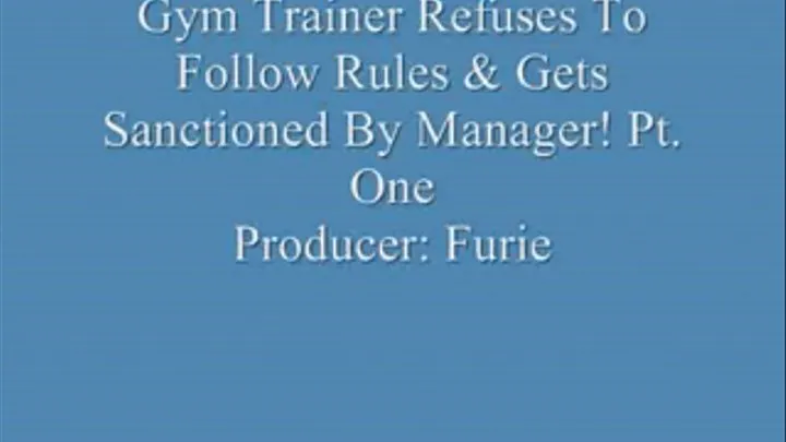 Gym Trainer Refuses To Follow Rules & Gets Sanctioned By Manager! Pt. 1