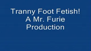 Transsexual Foot Fetish!