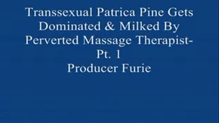Transsexual Patrica Gets Dominated & Milked By Her Perverted Massage! Pt. 1