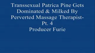 Transsexual Patrica Gets dominated & Milked by Her Perverted Massage! Pt. 4