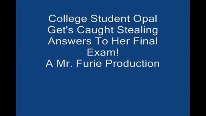 Student Opal Gets Caught Stealing The Answers To Her Finals Test By Professor Furie! Large File