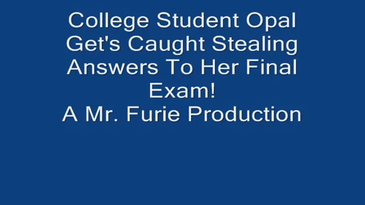 Student Opal Gets Caught Stealing The Answers To Her Finals Test By Professor Furie! 720 X 480