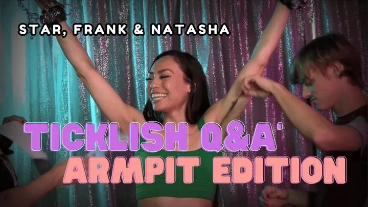 Natasha's Armpit Tickling Q&A: Star and Frank's Teasing Fun