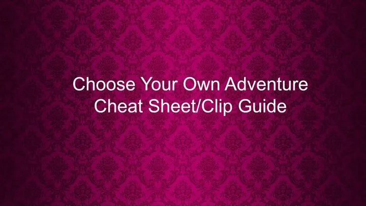 CYOA - Cheat Sheet Clip Guide