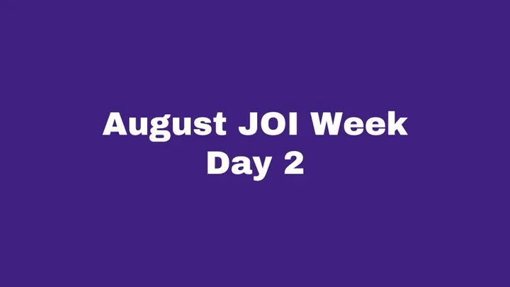 August JOI Week Day 2