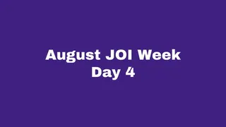 August JOI Week Day 4